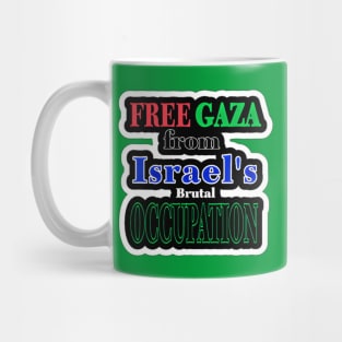 Free Gaza From Israel's Brutal OCCUPATION - Sticker - Front Mug